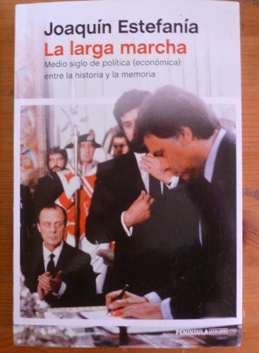 Portada del libro de LA LARGA MARCHA. JOAQUIN ESTEFANIA. PENINSULA. 2014 440 PAG