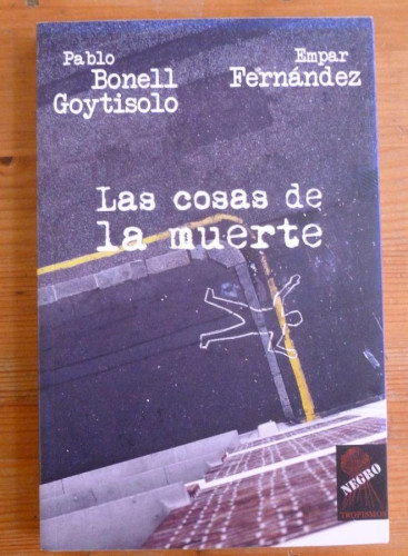 Portada del libro de LAS COSAS DE LA MUERTE. BONELL GOYTISOLO. EMPAR FERNANDEZ. TROPISMOS.2006 199 PAG