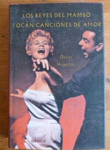 Portada del libro de LOS REYES DEL MAMBO. OSCAR HIGUELOS. SIRUELA. 1990 550 PAG
