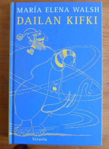 Portada del libro de DIALAN KIFKI. MARIENA ELENA WALSH. SIRUELA. 2009 259 PAG