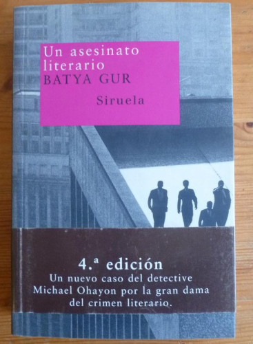 Portada del libro de UN ASESINO LITERARIO. BATYA GUR. SIRUELA. 2004 367 PAG