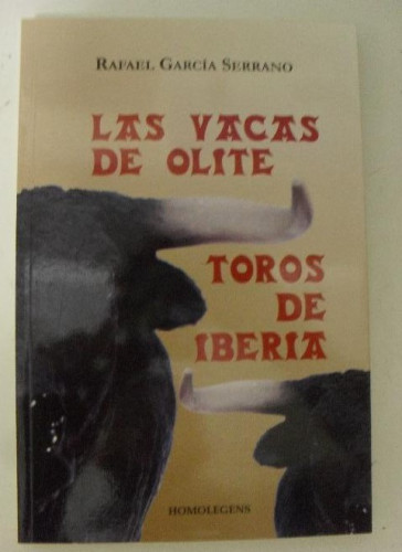 Portada del libro de Las Vacas De Olite, Los Toros De Iberia Tapa blanda, 2012 de Rafael Garcia Serrano