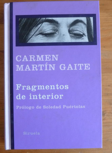 Portada del libro de FRAGMENTOS DE INTERIOR. CARMEN MARTIN GAITE. SIRUELA. 2010 202 PAG