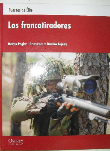 Portada del libro de LOS FRANCOTIRADORES FUERZAS DE ELITE MARTIN PEGLER - OSPREY PUBLISHING