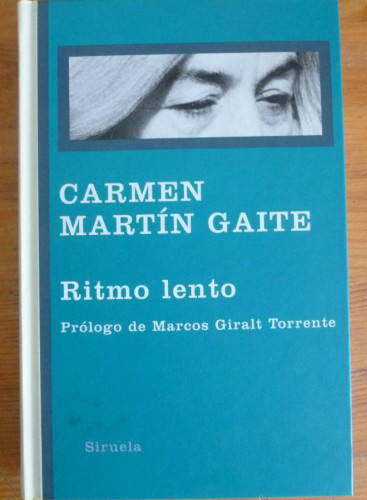 Portada del libro de RITMO LENTO. CARMEN MARTIN GAITE. SIRUELA. 2010 338 PAG