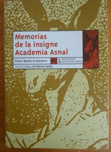 Portada del libro de MEMORIAS DE LA INSIGNE ACADEMIA ASNAL. MARTINEZ DE BALLESTEROS. LENGUA DE TRAPO. 2005 127 PAG*