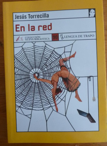 Portada del libro de EN LA RED. JESUS TORRECILLA. LENGUA DE TRAPO. 2004 220 PAG