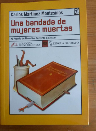 Portada del libro de UNA BANDADA DE MUJERES MUERTAS. CARLOS MARTINEZ MONTESINOS. L.DE TRAPO. 2000 188 PAG