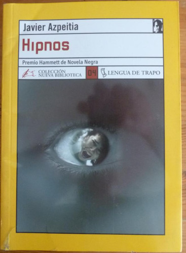 Portada del libro de HIPNOS. JAVIER AZPEITIA. LENGUA DE TRAPO. 1996 183 PAG