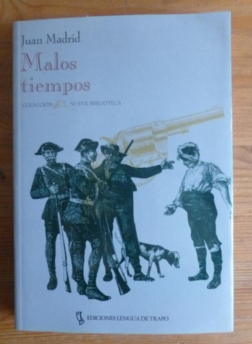 Portada del libro de MALOS TIEMPOS. JUAN MADRID. LENGUA DE TRAPO. 1995 258 PAG