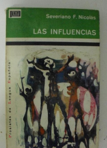 Portada del libro de LAS INFLUENCIAS, POR SEVERIANO FERNÁNDEZ NICOLÁS. AÑO 1968