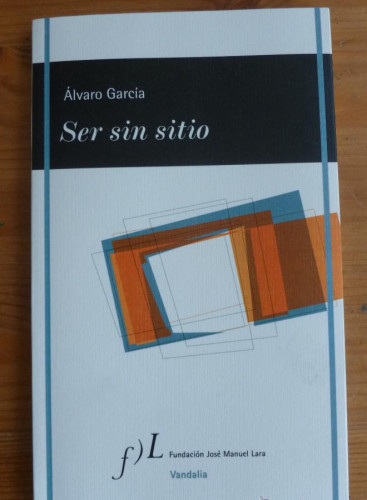 Portada del libro de SER SIN SITIO. ALVARO GARCIA. VANDALIA. 2014 60 PAG