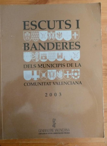 Portada del libro de ESCUTS I BANDERES DELS MUNICIPIS DE LA VOMUNITAT VALENCIANA.GENERALITAT. 2003 313 PAG
