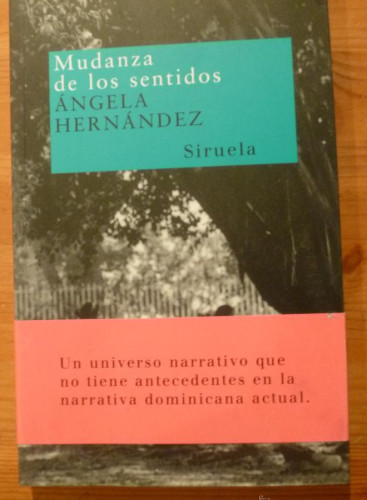 Portada del libro de MUDANZA DE LOS SENTIDOS. ANGELA HERNANDEZ. ED. SIRUELA. 2004 123 PAG