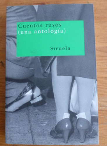 Portada del libro de CUENTOS RUSOS. UNA ANTOLOGIA.SIRUELA. 2006 320 PAG