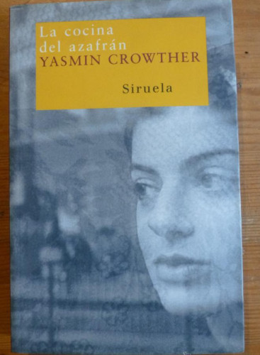 Portada del libro de LA COCINA DEL AZAFRAN. YASMIN CROWTHER. SIRUELA. 2006 272 PAG
