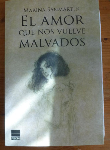 Portada del libro de El Amor Que Nos Vuelve Malvados