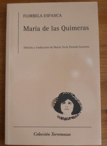 Portada del libro de MARIA DE LAS QUIMERAS. FLORBELA ESPANCA. TORREMOZAS. 2013 86 PAG