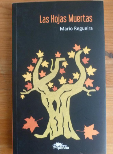 Portada del libro de LAS HOJAS MUERTAS. .MARIO REGUEIRA. PULP BOOKS. 2013 174 PAG