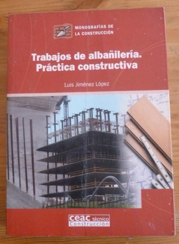 Portada del libro de TRABAJOS DE ALBAÑILERIA. LUIS JIMENEZ LOPEZ. CEAC. 2003 233 PAG