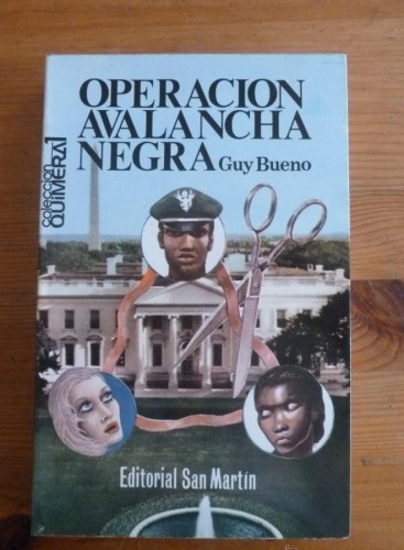 Portada del libro de OPERACION AVALANCHA ANEGRA. GUY BUENO. ED. SAN MARTIN. 1978 402 PAG