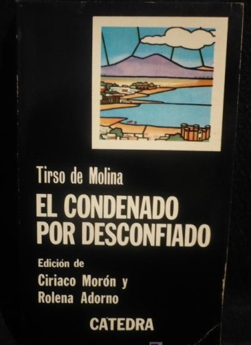 Portada del libro de Condenado por desconfiado, el: El Condenado Por Desconfiado (Letras Hispanicas (catedra)