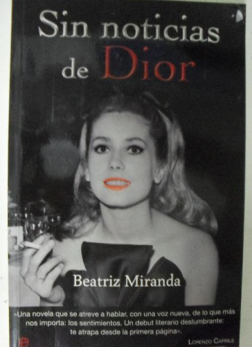 Portada del libro de Sin Noticias De Dior (Ficción) Tapa blanda 2013 de Beatriz Miranda