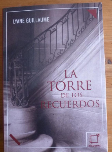 Portada del libro de LA TORRE DE LOS RECUERDOS. LYANE GUILLAUME. ED. DIAGONAL. 2002 422 PAG