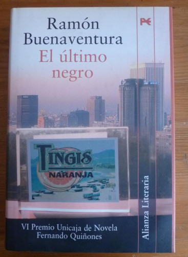 Portada del libro de EL ULTIMO NEGRO. RAMON BUENAVENTURA. ALIANZA LITERAIRA. 2005 370 PAG