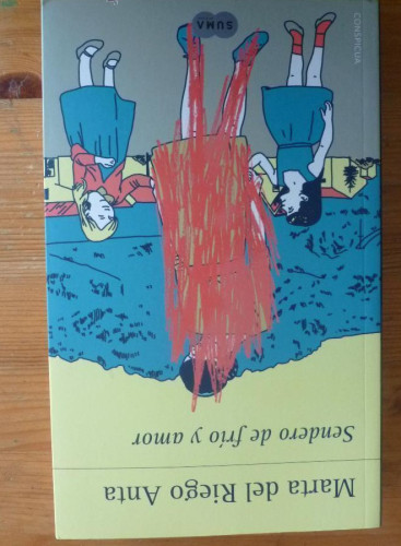 Portada del libro de SENDERO DE FRIO Y AMOR. MARTA DEL RIEGO. SUMA. 2013 441 PAG
