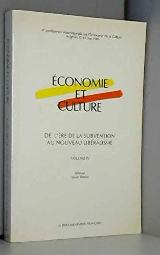 Portada del libro de Economie et culture. V.4. de l'ere de la subvention au nouveau libéralisme