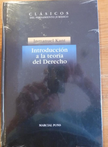 Portada del libro de INTRODUCCION A LA TEORIA DEL DERECHO. INMANUEL KANT. 1997 160 PAG
