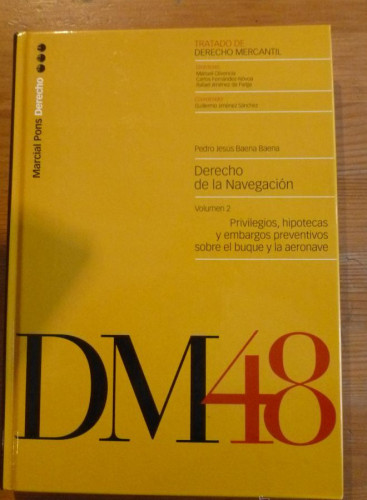 Portada del libro de DERECHO DE LA NAVEGACION. JESUS BAENA. VOL 2. PRIVILEGIOS, HIPOTECAS Y EMBARGOS. MARCIAL PONS. 2002
