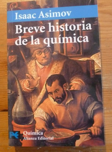 Portada del libro de BREVE HISTORIA DE LA QUIMICA. ISAAC ASIMOV. ALIANZA ED. BOLSILLO