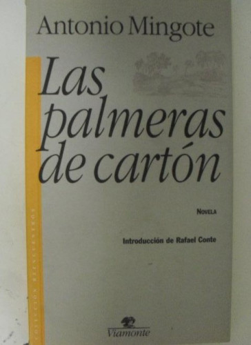 Portada del libro de Las palmeras de carton (Coelccion Encuentros) (Spanish Edition) Angel Antonio Mingote Viamonte 1996