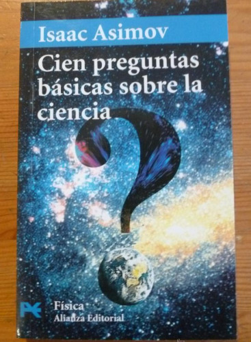 Portada del libro de CIEN PREGUNTAS BASICAS SOBRE LA CIENCIA. ISAAC ASIMOV. ALIANZA ED. BOLSILLO