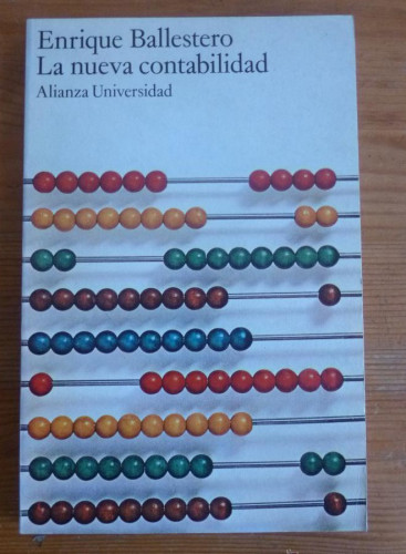 Portada del libro de LA NUEVA CONTABILIDAD. ENRIQUE BALLESTERO. ALIANZA UNIVER. 1975 145 PAG