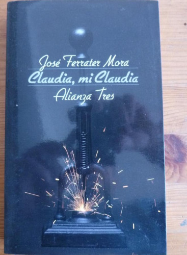 Portada del libro de CLAUDIA, MI CLAUDIA. JOSE FERRATER MORA. ALIANZA TRES. 1982 292 PAG