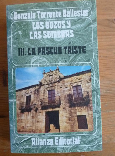 Portada del libro de LOS GOZOS Y LAS SOMBRAS.GONZALO TORRENTE BALLESTER. ALIANZA ED. 1990 450PAG