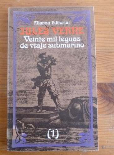 Portada del libro de VEINTE MIL LEGUAS DE VIAJE SUBMARINO. JULIO VERNE. ALIANZA ED. VOL 1 Y 2 539 PAG