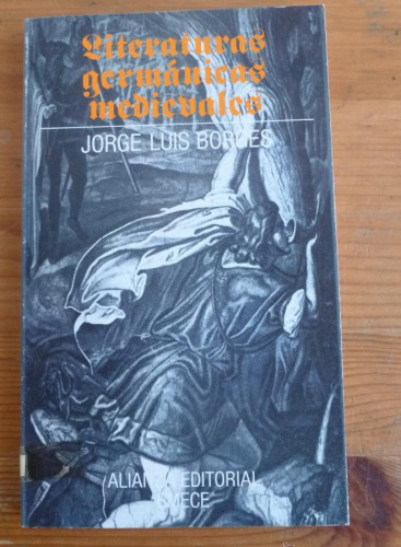 Portada del libro de LITERATAURAS GERMANICAS MEDIEVALES. JORGE LUIS BORGES. ALIANZA ED. 1982 138 PAG