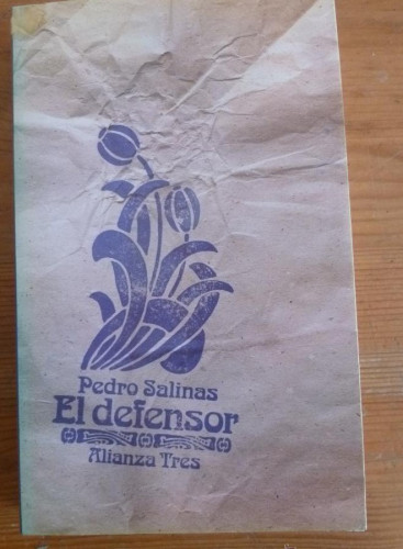 Portada del libro de EL DEFENSOR. PEDRO SALINAS. ALIANZA TRES. 1983 324 PAG