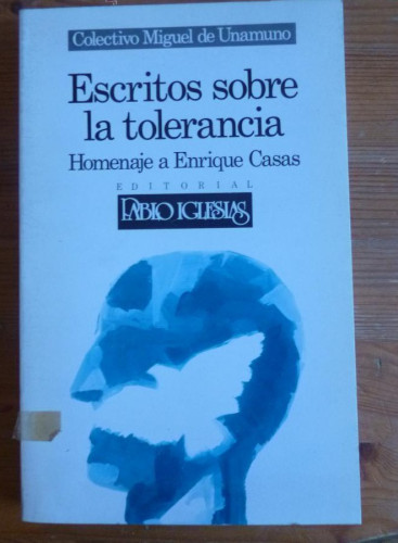 Portada del libro de ESCRITOS SOBRE LA TOLERANCIA. COLEC. MIGUEL DE UNAMUNO. ED. PABLO IGLESIAS. 1986 249 PAG