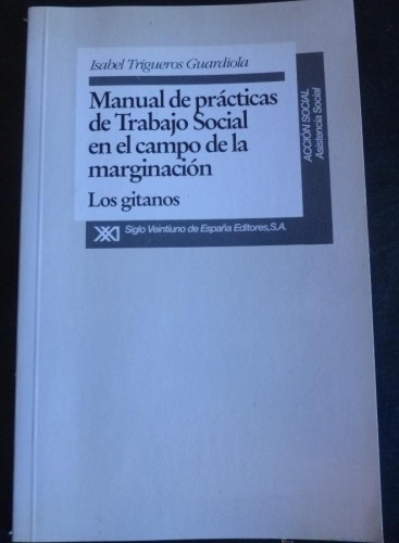 Portada del libro de MANUAL DE PRACTICAS DE TRABAJO SOCIAL CAMPO MARGINACION. LOS GITANOS.. S.XXI 1995 136 PAG