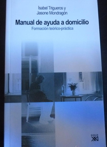 Portada del libro de Manual de ayuda a domicilio: Formación teórico-práctica (Trabajo social)