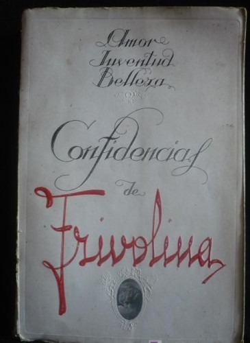 Portada del libro de CONFIDENCIAS DE FRIVOLINA. AMOR, JUVENTUD, BELLEZA. ED. PAEZ. 312 PAG. AÑOS 50