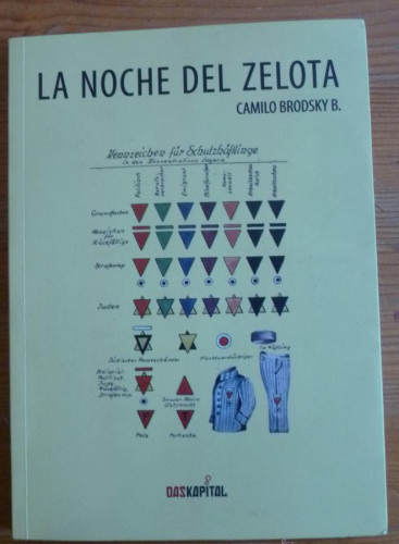 Portada del libro de LA NOCHE DEL ZELOTA. CAMILO BRODSKY. DAS KAPITAL. 2013 79 PAG