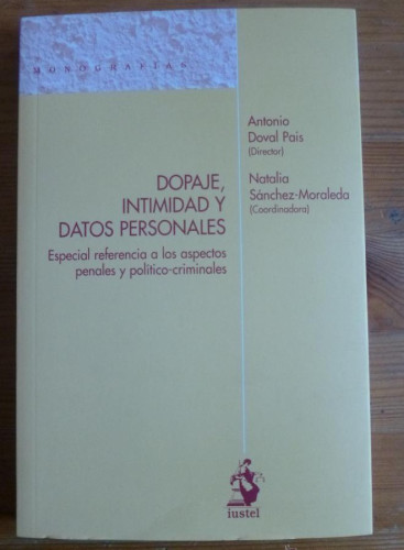 Portada del libro de DOPAJE, INTIMIDAD Y DATOS PERSONALES. ANTONIO DOVAL PAIS. IUSTED. 2010 218 PAG