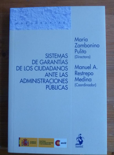 Portada del libro de SISTEMAS DE GARANTIAS DE LOS CIUDADANOS ANTE ADM.PUBLICAS. ZAMBONINO Y RESTREPO. ED. IUSTEL. 2010