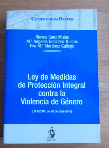 Portada del libro de LEY DE MEDIDAS DE PROTECCION INTEGRAL VIOLENCIA DE GENERO. SANZ MULAS, BUSTOS Y MARTINEZ GALLEGO.
